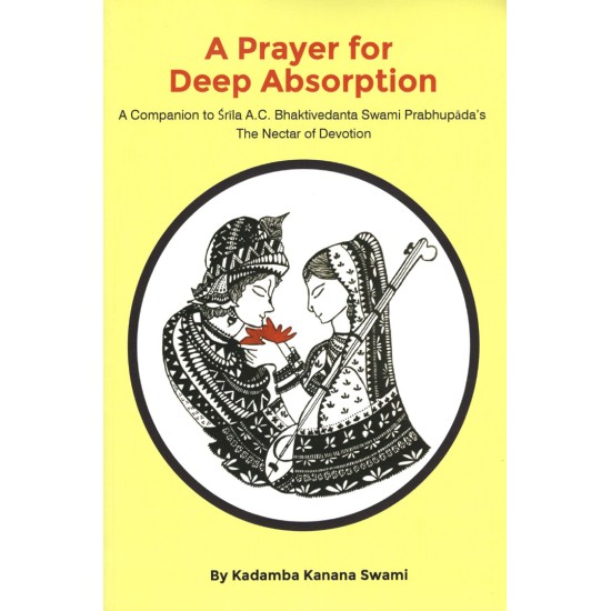 A Prayer for Deep Absorption, Kadamba Kanana Swami