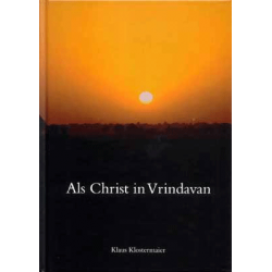 Als Christ in Vrindavan, Klaus Klostermaier