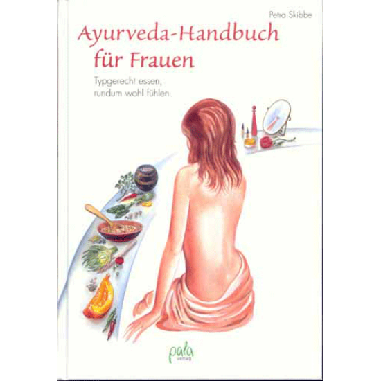 Ayurveda-Handbuch für Frauen, Petra Skibbe