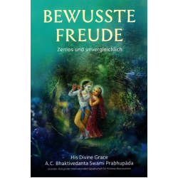 Bewusste Freude, Bhaktivedanta Swami Prabhupada