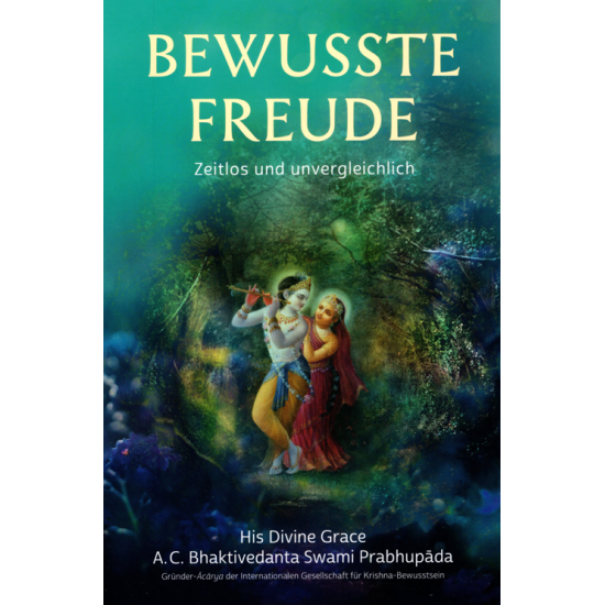 Bewusste Freude, Bhaktivedanta Swami Prabhupada