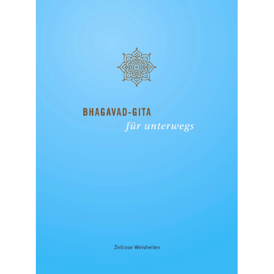 Bhagavad-Gita für unterwegs, Guido von Arx