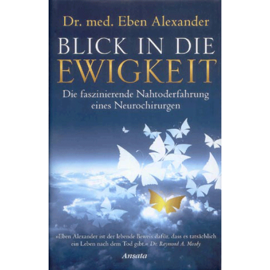 Blick in die Ewigkeit, Dr. med. Eben Alexander