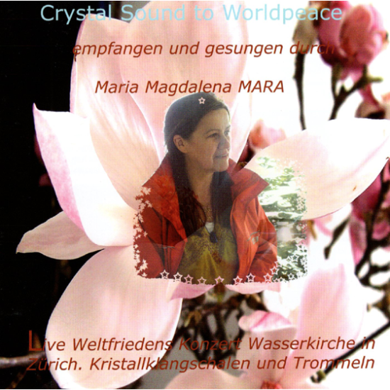 Crystal Sound to Worldpeace, Maria Magdalena Mara (CD)