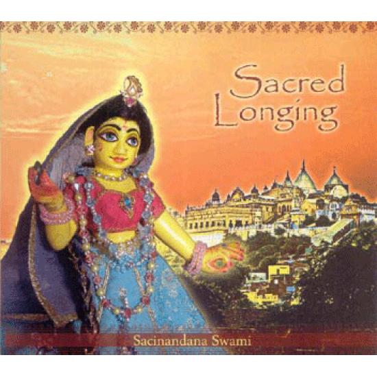 Sacred Longing, Sacinandana Swami (Doppel-CD)