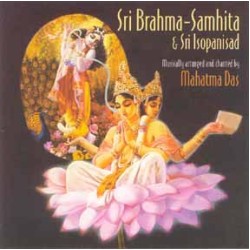 Sri Brahma-Samhita & Sri Isopanisad, Mahatma Das (CD)
