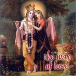 The Way of Love, Vaiyasaki Das (CD)