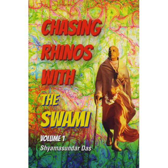 Chasing Rhinos with the Swami (Vol. 1), Shyamasundar Das