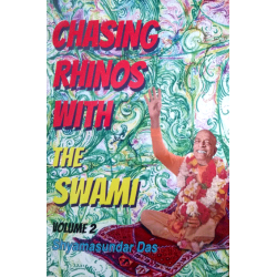 Chasing Rhinos with the Swami (Vol. 2), Shyamasundar Das