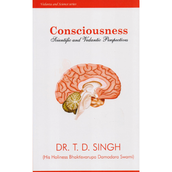 Consciousness, Dr T. D. Singh