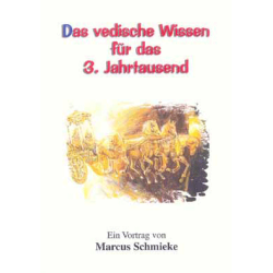 Das vedische Wissen für das 3. Jahrtausend, M. Schmieke (DVD)