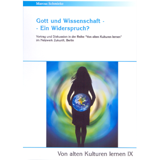 Gott und Wissenschaft - Ein Widerspruch? Marcus Schmieke (DVD)