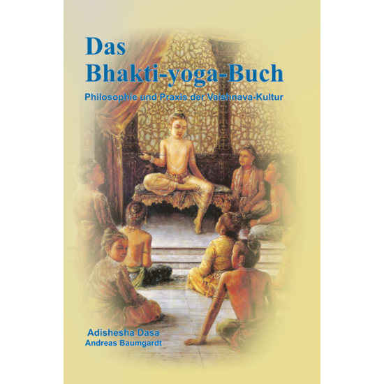 Das Bhakti-yoga Buch, Adishesha Dasa (Andreas Baumgardt)