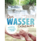 Das Wasser-Geheimnis, Dr. med. Edmund Schmidt / Nathalie Schmidt