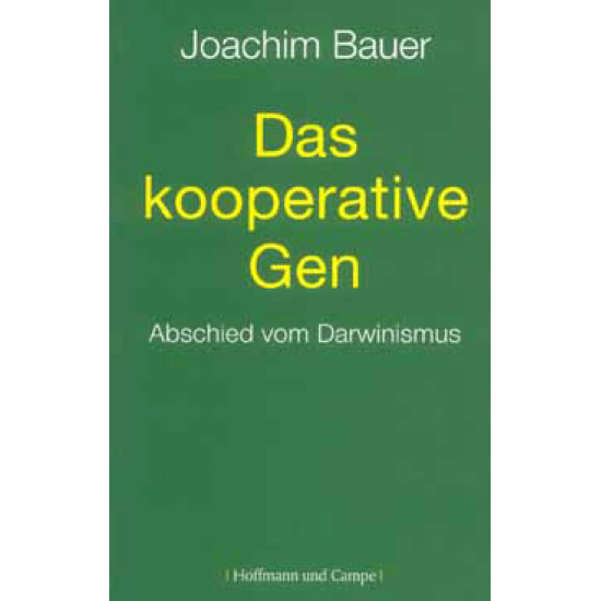 Das kooperative Gen, Joachim Bauer