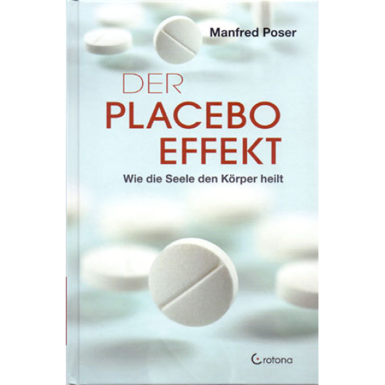 Der Placebo-Effekt, Manfred Poser