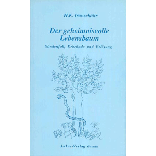 Der geheimnisvolle Lebensbaum, H.K. Iranschähr