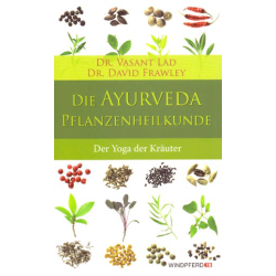 Die Ayurveda Pflanzen-Heilkunde, Vasant Lad / David Frawley