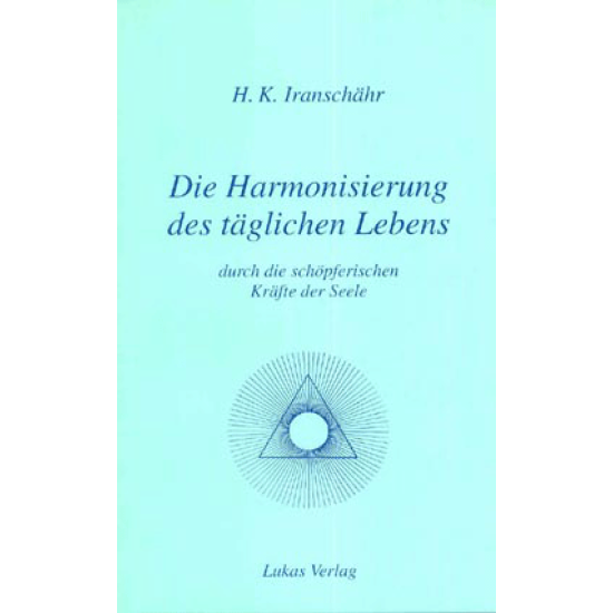 Die Harmonisierung des täglichen Lebens, H.K. Iranschähr