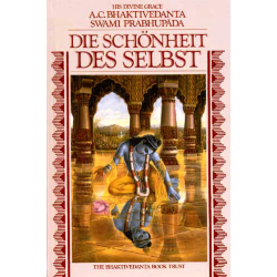 Die Schönheit des Selbst (alte Auflage), Bhaktivedanta Swami
