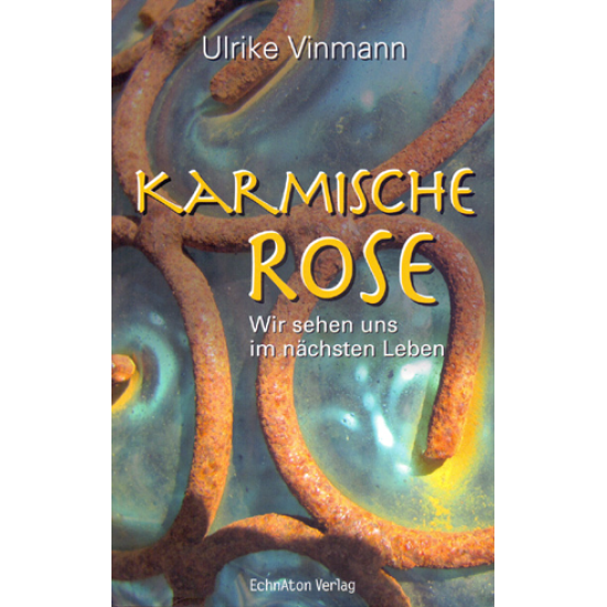 Karmische Rose, Ulrike Vinmann