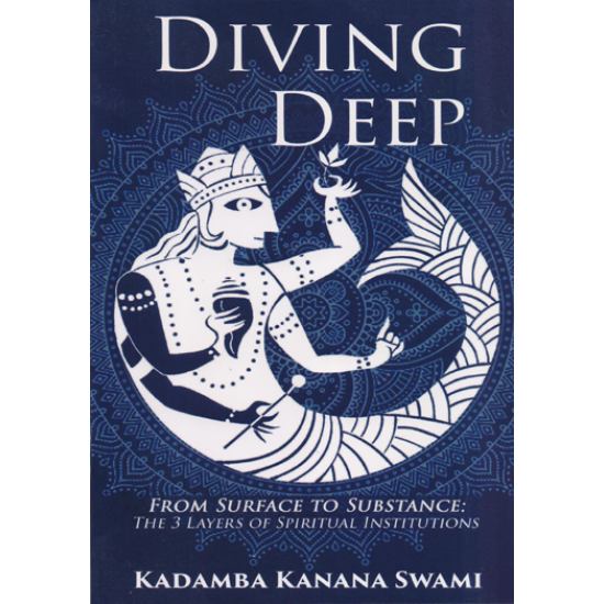 Diving Deep, Kadamba Kanana Swami