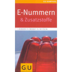 E-Nummern & Zusatzstoffe, I.Elmadfa | E.Muskat | D. Fritzsche