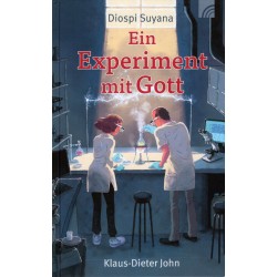 Ein Experiment mit Gott, Klaus-Dieter John