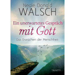 Ein unerwartetes Gespräch mit Gott, Neale Donald Walsch