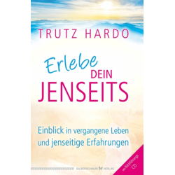 Erlebe dein Jenseits, Trutz Hardo