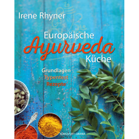 Europäische Ayurveda Küche, Irene Rhyner