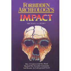 Forbidden Archeology's Impact, Michael A.Cremo