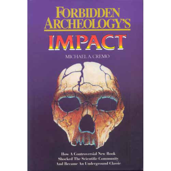 Forbidden Archeology's Impact, Michael A.Cremo
