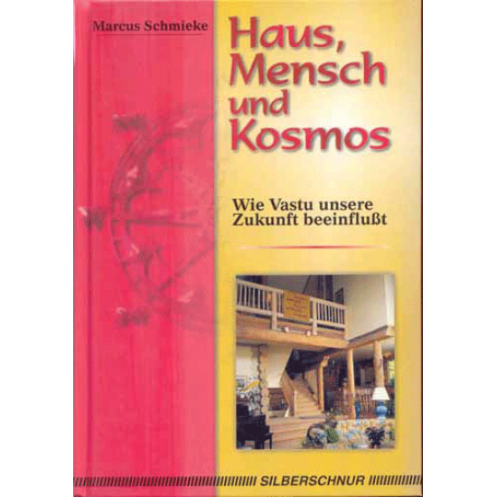 Haus, Mensch und Kosmos; Marcus Schmieke