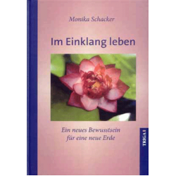 Im Einklang leben, Monika Schacker