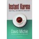 Instant Karma, David Michie