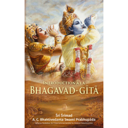 Introduction à la Bhagavad-Gita, Bhaktivedanta Swami Prabhupada