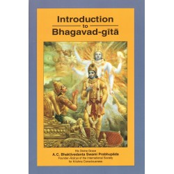 Introduction to Bhagavad-gita, Bhaktivedanta Swami Prabhupada