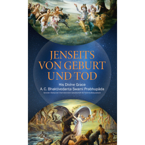 Jenseits von Geburt und Tod, Bhaktivedanta Swami Prabhupada