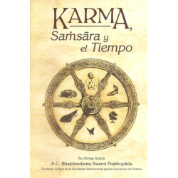 Karma, Samsara y el Tiempo, Bhaktivedanta Swami Prabhupada