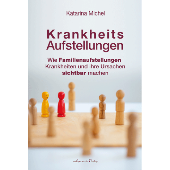 Krankheitsaufstellungen, Katarina Michel