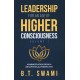 Leadership for an Age of Higher Consciousness Vol. 1, Bhakti Tirtha Swami