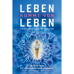 Leben kommt von Leben, Bhaktivedanta Swami Prabhupada