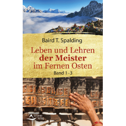 Leben und Lehren der Meister im Fernen Osten, Baird T. Spalding