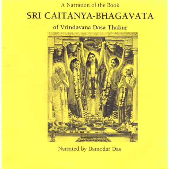 Sri Caitanya-Bhagavata, Damodara Dasa (3 MP3 CDs) Sri Caitanya-Bhagavata, Damodara Dasa (3 MP3 CDs)