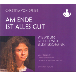 Am Ende ist alles gut, Christina von Dreien (MP3 CD)
