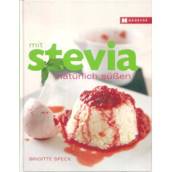 Mit Stevia natürlich süßen, Brigitte Speck