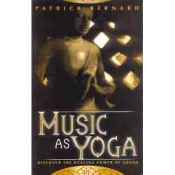 Music as Yoga, Patrick Bernard