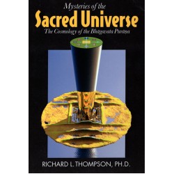 Mysteries of the Sacred Universe, Richard L.Thompson