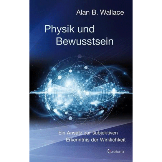 Physik und Bewusstsein, B. Alan Wallace